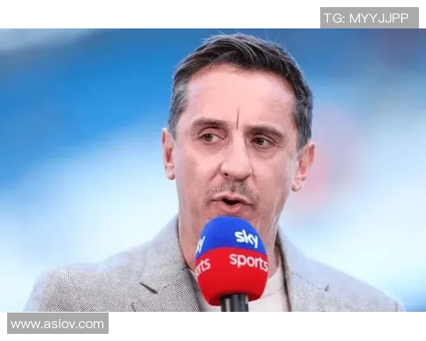 足球明星内维尔的职业生涯与成就解析及其对足球的影响 足球明星内维尔的职业生涯与成就解析及其对足球的影响